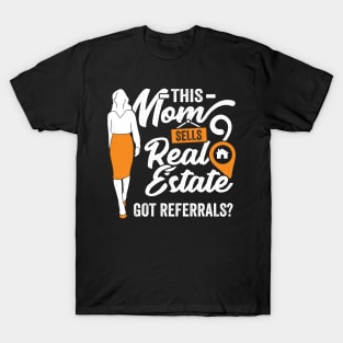 Real Estate Agent Realtor Mom Mother Gift T-Shirt